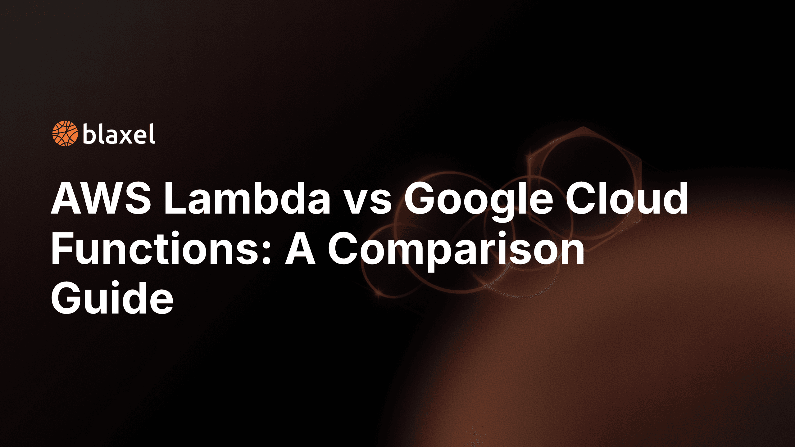AWS Lambda vs Google Cloud Functions: 2026 Guide | Blaxel Blog